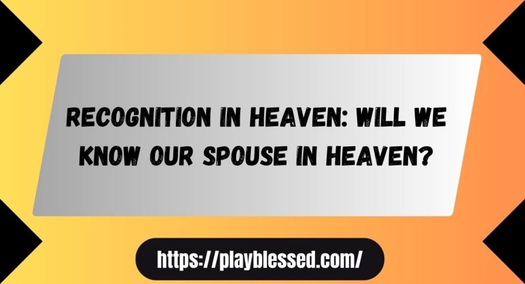 husband and wife reunited in heaven bible verse
