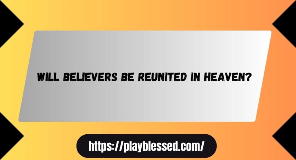 husband and wife reunited in heaven bible verse