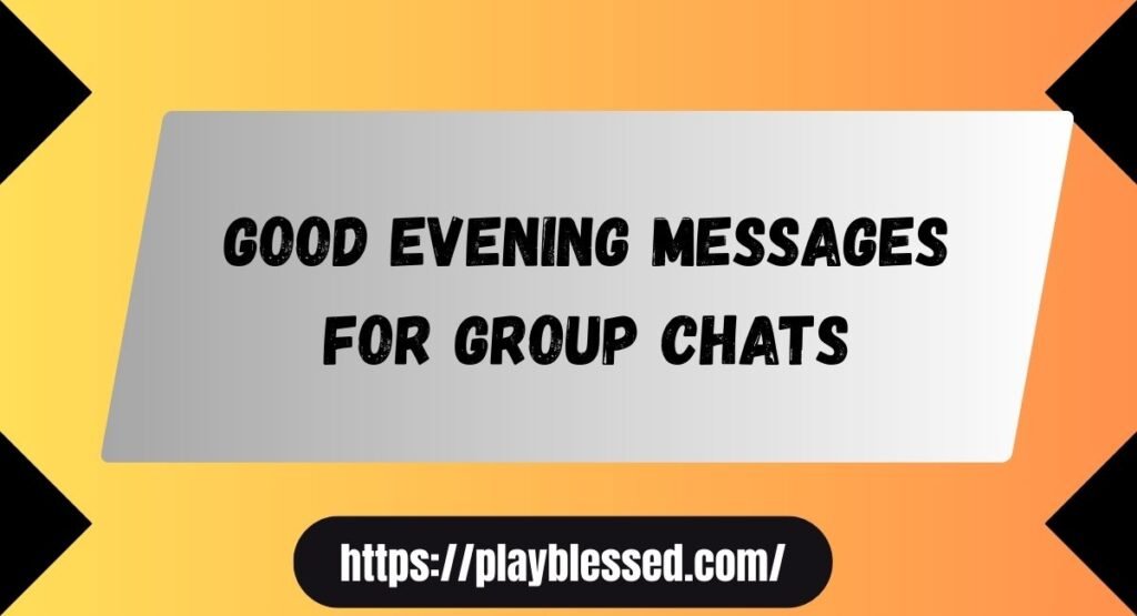 92+ Best Good Evening Messages for Friends