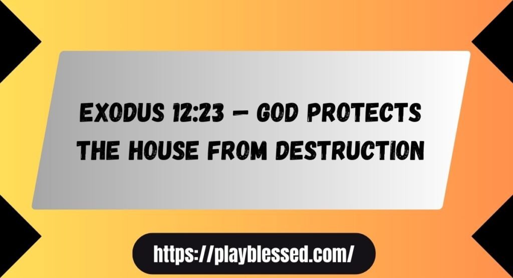 bible verses to protect your home from evil