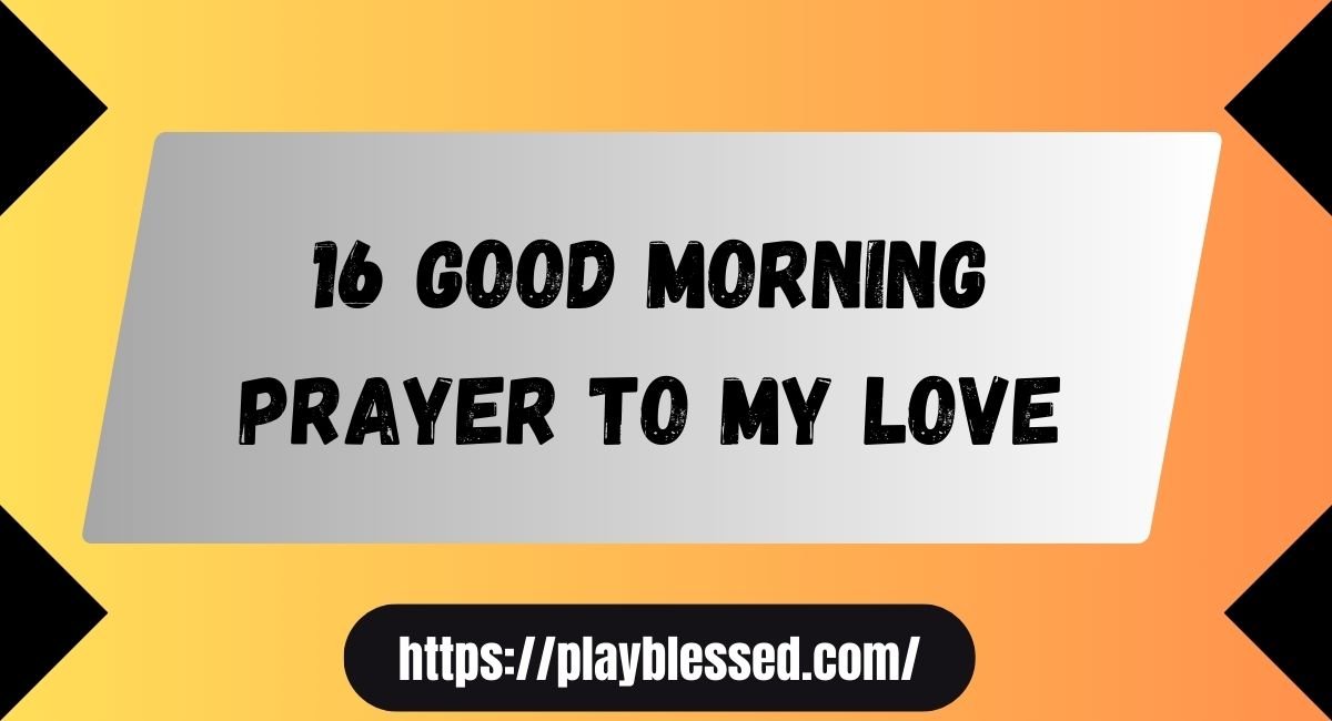 16 Good Morning Prayer To My Love