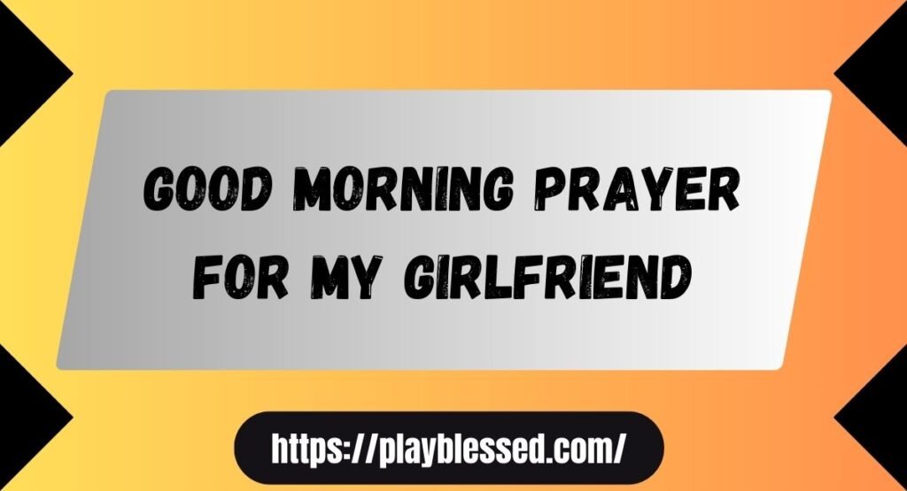 16 Good Morning Prayer To My Love