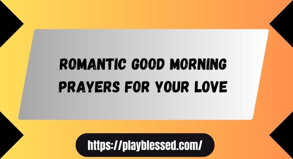 16 Good Morning Prayer To My Love