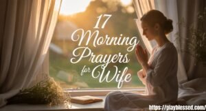 17 Morning prayer for wife