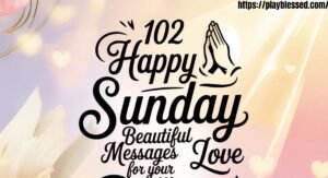 102 Happy Sunday Beautiful Message For Your Love With Prayers