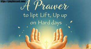 A Prayer to Lift Up on Hard Days