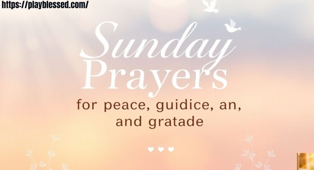 84+ Powerful Good Morning Sunday Blessings & Prayers