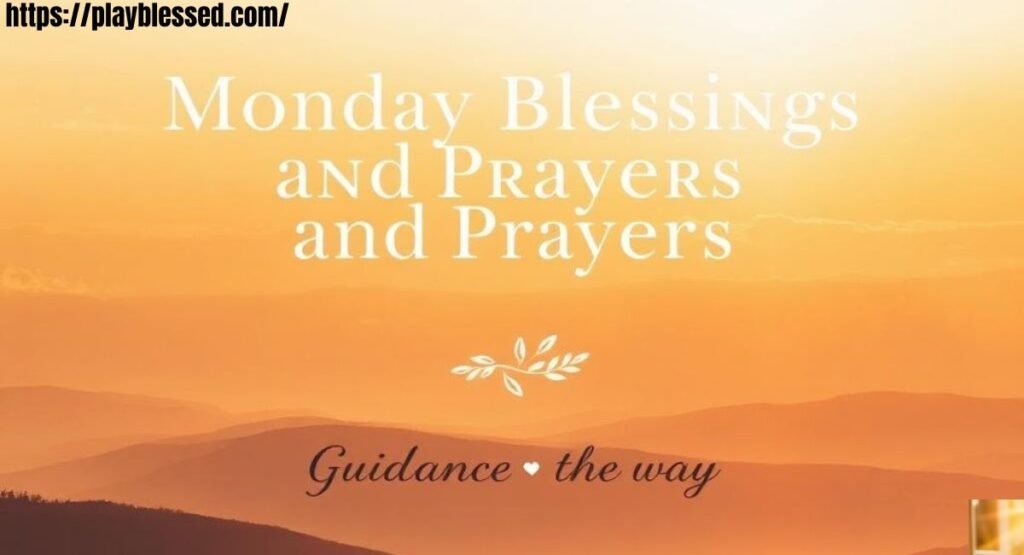 101+ Good Morning Monday Blessings, Wishes, Messages & Greetings for a Positive Week Ahead