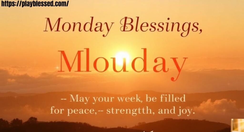 101+ Good Morning Monday Blessings, Wishes, Messages & Greetings for a Positive Week Ahead