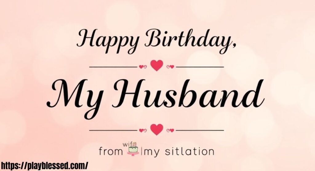 52+ Amazing Birthday Wishes to My Husband and Prayers with Bible Verses