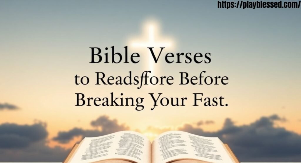 42+ Powerful Prayer Before Breaking Fast in Lent with Bible Verses