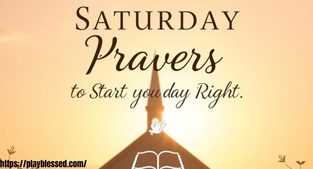 46+ Amazing Saturday Prayers and Blessings with Bible Verses