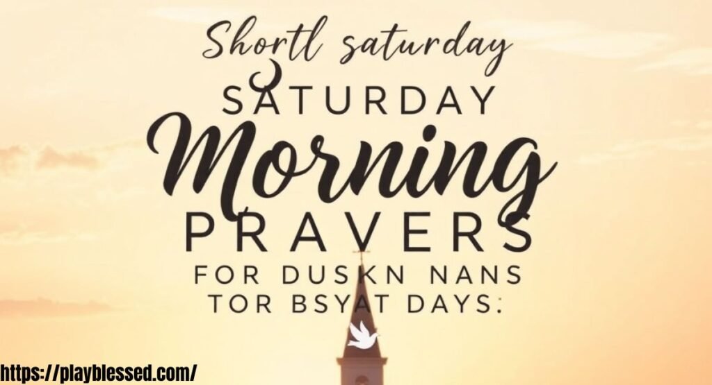46+ Amazing Saturday Prayers and Blessings with Bible Verses