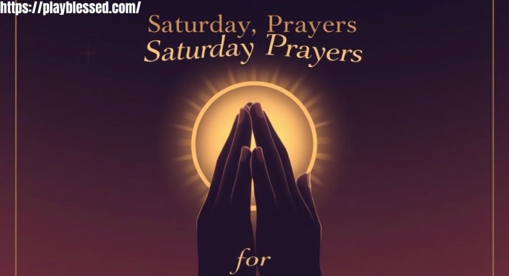 46+ Amazing Saturday Prayers and Blessings with Bible Verses