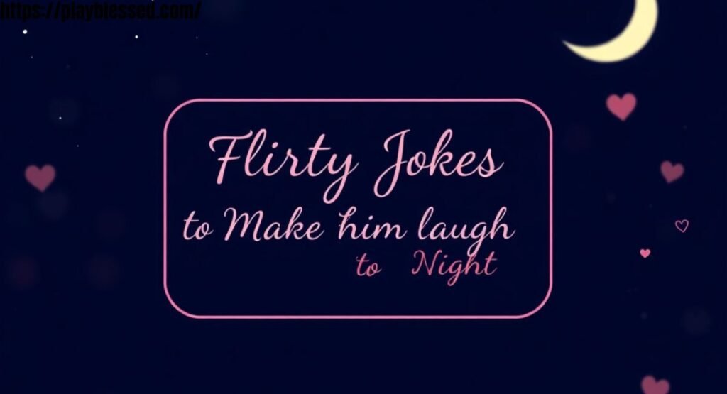 255+ Funny Flirty Jokes That’ll Make Them Laugh and Blush