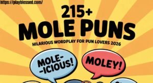 215+ Mole Puns Hilarious Wordplay for Pun Lovers 2026