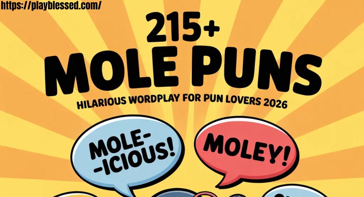 215+ Mole Puns Hilarious Wordplay for Pun Lovers 2026