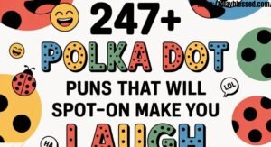 247+ Polka Dot Puns That Will Spot-On Make You Laugh