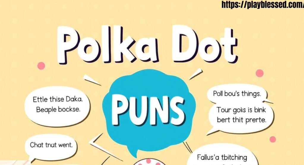 247+ Polka Dot Puns That Will Spot-On Make You Laugh