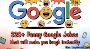 320+ Funny Google Jokes That Will Make You Laugh Instantly
