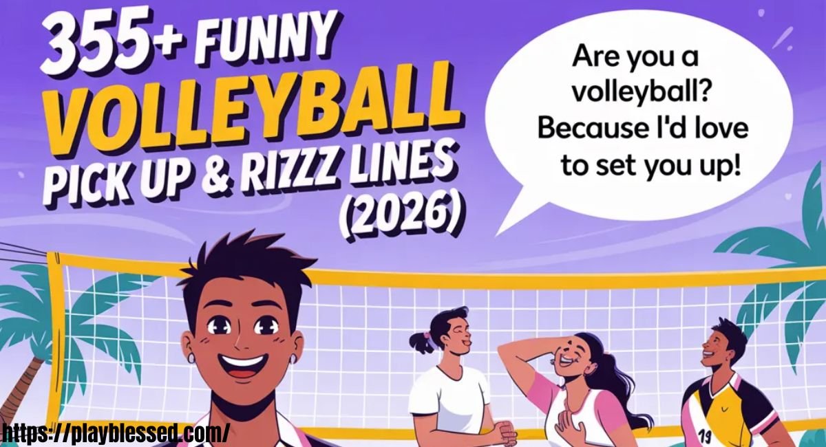 355+ Funny Volleyball Pick Up & Rizz Lines (2026)