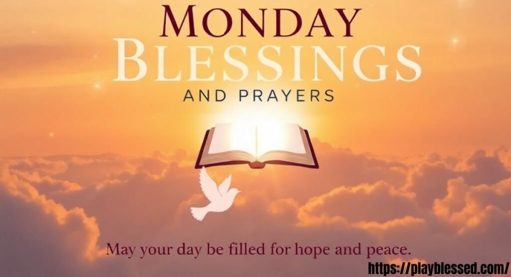 167+ Monday Blessings Images & Prayers for a Blessed Week