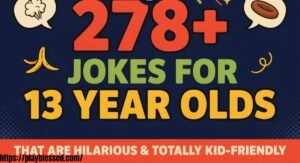 278+ Jokes for 13 Year Olds That Are Hilarious & Totally Kid-Friendly