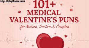 101+ Medical Valentines Puns for Nurses, Doctors & Couples