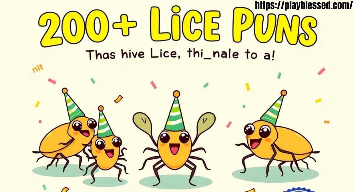 200+ Lice Puns It’s Time to Have a Little Nit-Witted Fun 😄2026