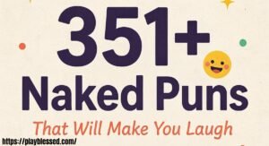 351+ Naked Puns That Will Make You Laugh 😄✨ 2026