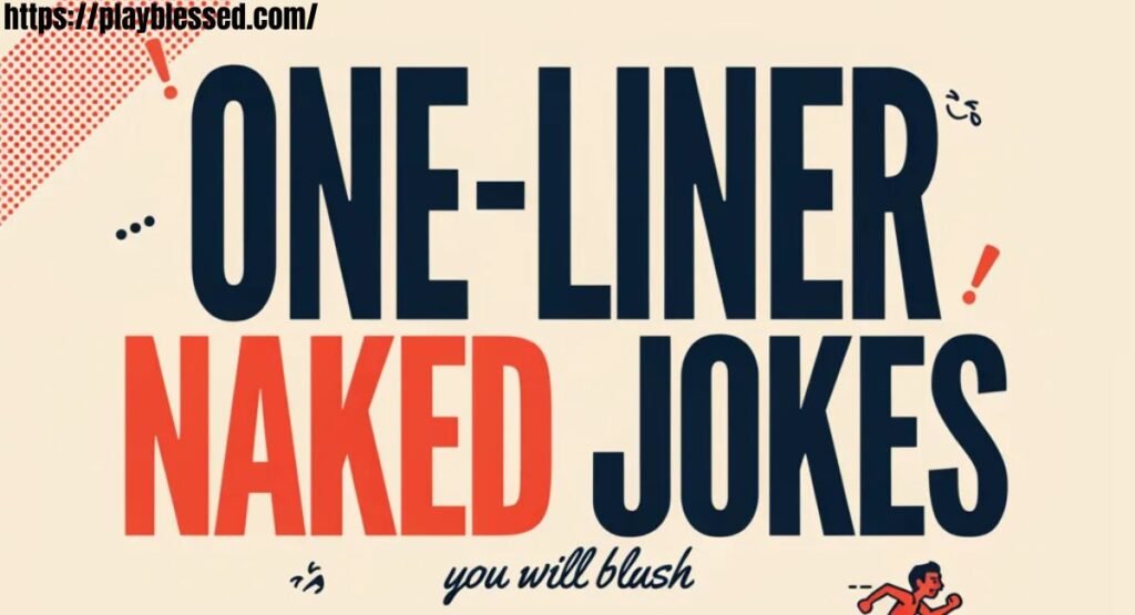 351+ Naked Puns That Will Make You Laugh 😄✨ 2026