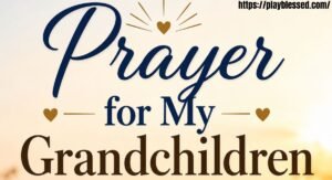 Prayer for My Grandchildren